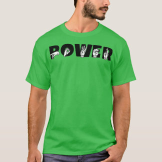 POWER ASL Sign Language Design 5 T-Shirt