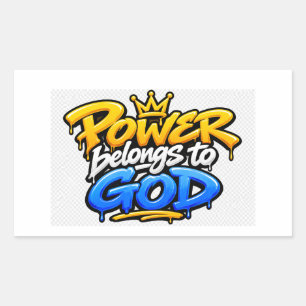 Power belongs to God Rectangular Sticker