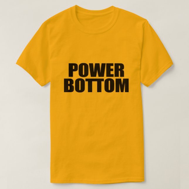 POWER BOTTOM T-Shirt (Design Front)