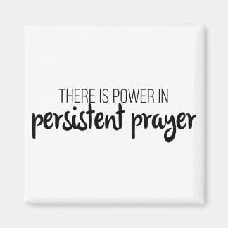 Power in Persistent Prayer Gospel Graphics Jesus Magnet