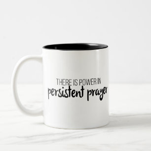 Power in Persistent Prayer Gospel Graphics Jesus Two-Tone Coffee Mug