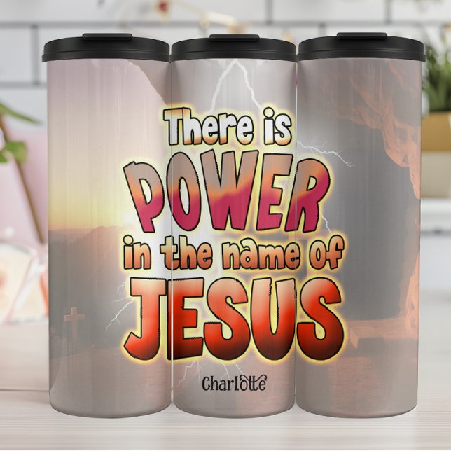 Power In The Name Jesus Thermal Tumbler (Creator Uploaded)