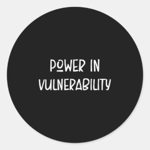 Power In Vulnerability, Mental Health Awareness, P Classic Round Sticker