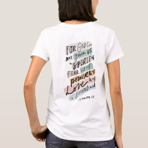 Power, Love and Self-discipline - 2 Timothy 1:7 T-Shirt