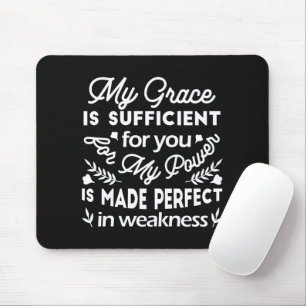 Power Made Perfect In Weakness 2 Corinthians 12:9 Mouse Pad