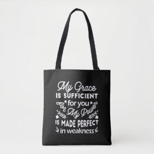 Power Made Perfect In Weakness  2 Corinthians 12:9 Tote Bag