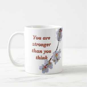 Power Mug: You are stronger than you think Coffee Mug