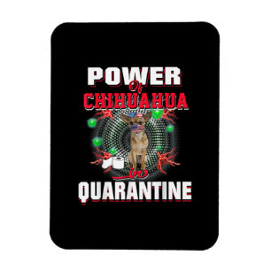 Power Of Chihuahua In Quarantine Wearing Mask Gift Magnet
