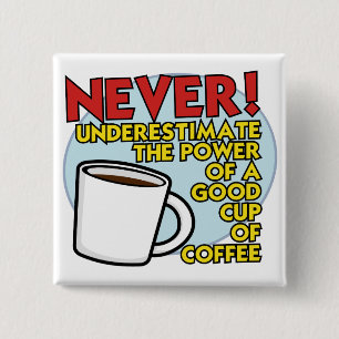 Power of Coffee Button