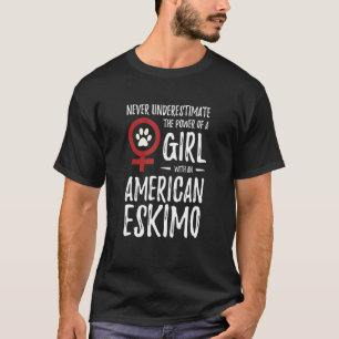 Power Of Girl American Eskimo Feminist Dog Mum T-Shirt