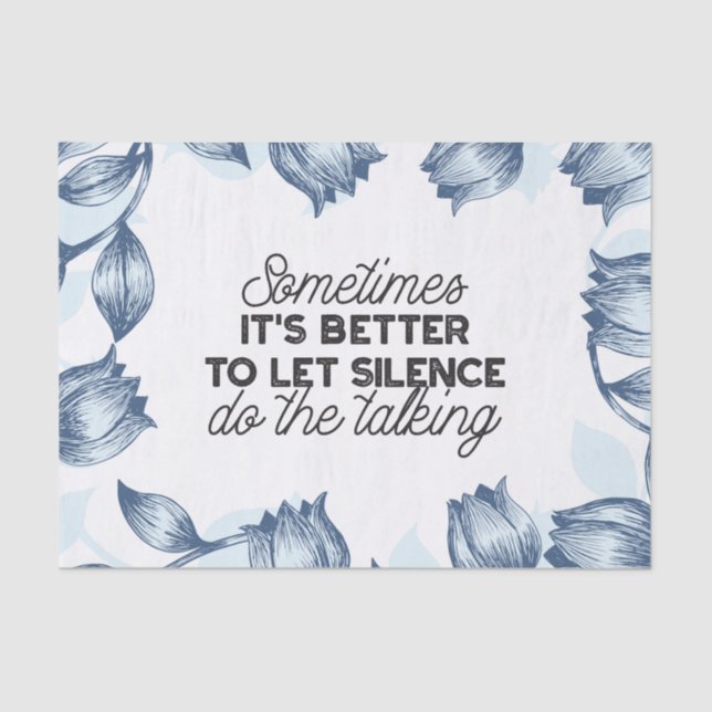 Power of Silence - Inspirational Quote Tissue Paper (Front)