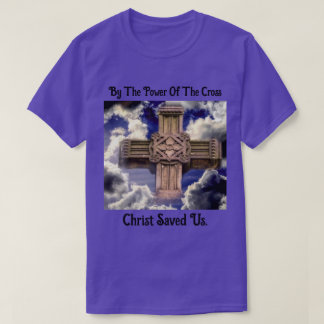 Power Of The Cross T-Shirt