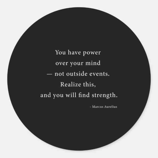 Power Over Your Mind Marcus Aurelius Stoic Philoso Classic Round Sticker (Front)