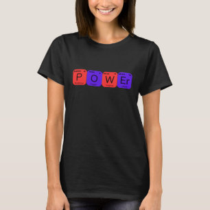 Power Periodic Table Element T-Shirt