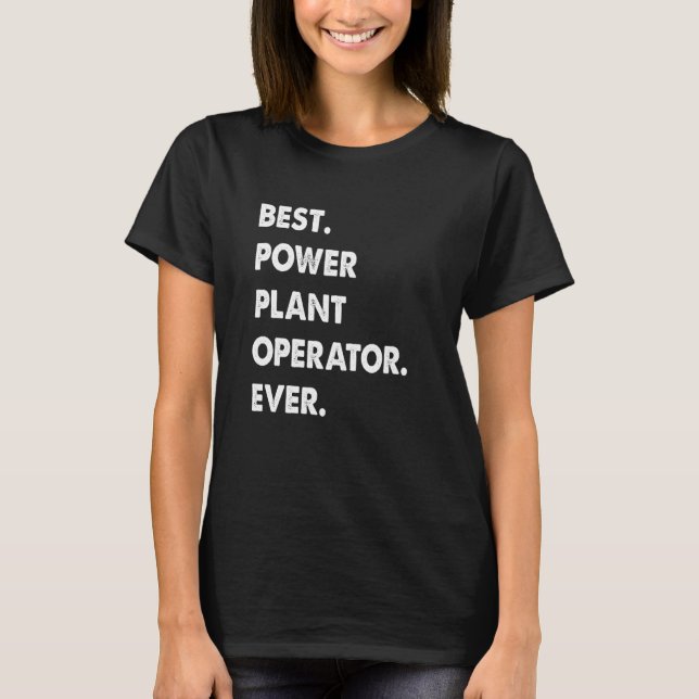 Power Plant Operator Job Best Power Plant Operator T-Shirt (Front)