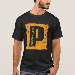 Power Stroke Roll Coal Turbo Diesels Powers Diesel T-Shirt
