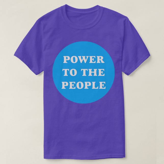 Power To The People8 T-Shirt (Design Front)
