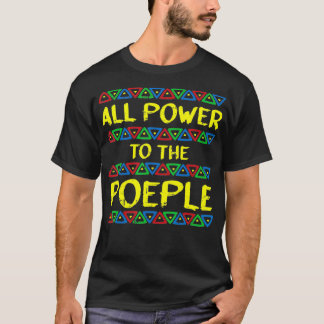 Power To The People Black History African American T-Shirt
