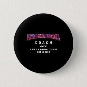 Powerchair Footbyll Coach Definition Funny Power S 6 Cm Round Badge