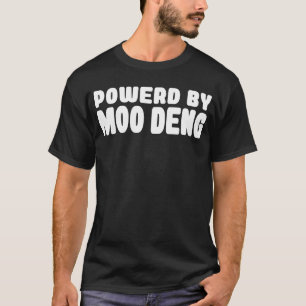 Powerd By Moo Deng T-Shirt