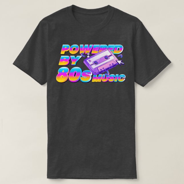Powered by 80s music T-Shirt (Design Front)