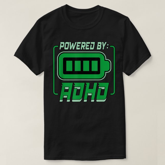 Powered By Adhd 1161 T-Shirt (Design Front)