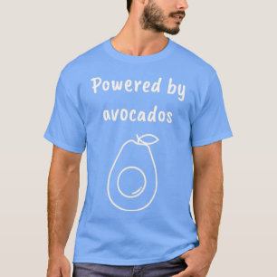 Powered By Avocados Funny Joke Gift Men Women 2 T-Shirt