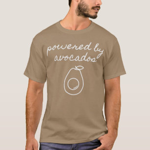 Powered By Avocados Funny Joke Gift Men Women T-Shirt