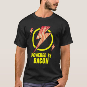 Powered By Bacon Funny Bbq Bacon Lovers Pun Gift T-Shirt