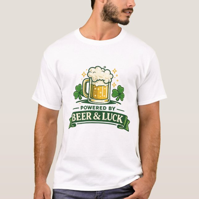 Powered by Beer and Luck Funny St. Patrick’s Day  T-Shirt (Front)