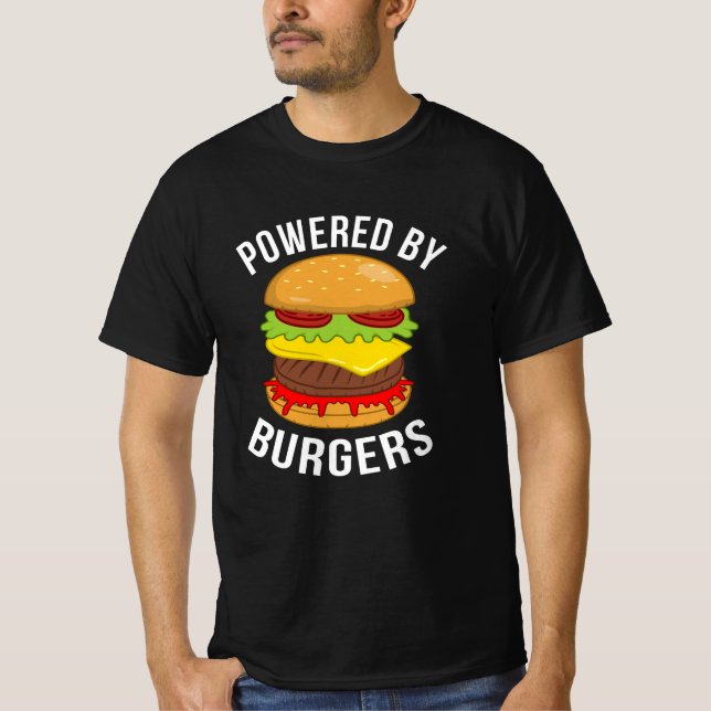 Powered By Burgers Cheeseburger Hamburger Lover T-Shirt (Front)