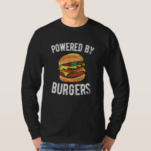 Powered by Burgers - Cheeseburger T-Shirt