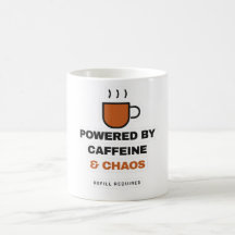 Powered By Caffeine And Chaos Funny Coffee Mug