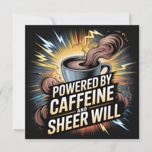 Powered By Caffeine And Sheer Will Holiday Card