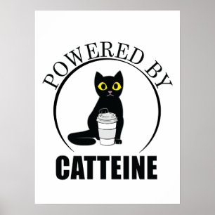 Powered by Catteine Funny Coffee Pun Caffeine Poster