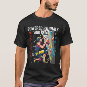 Powered By Chalk And Beta Climbing Design T-Shirt