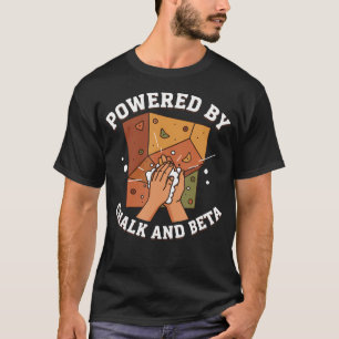 Powered By Chalk And Beta Rock Climbing T-Shirt
