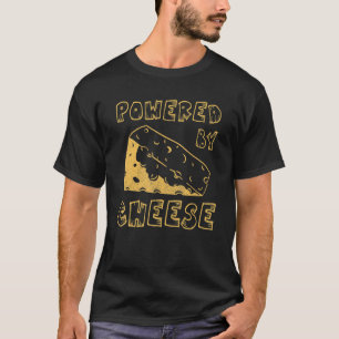   Powered By Cheese Foodie Snack Cheddar Cheese T-Shirt