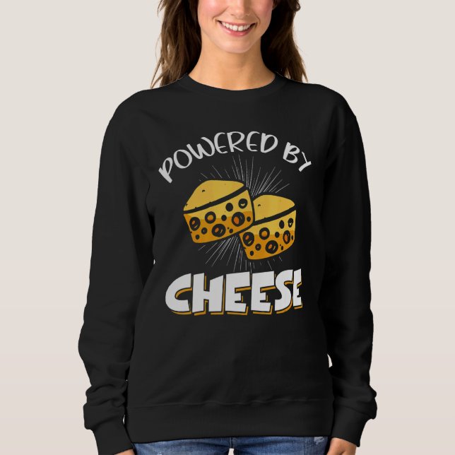 Powered By Cheese Sweatshirt (Front)