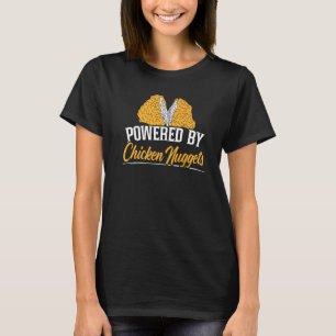 Powered By Chicken Nuggets Nuggy Fried Snack Foodi T-Shirt
