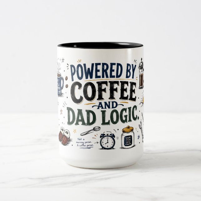 Powered By Coffee And Dad Logic Mug (Center)