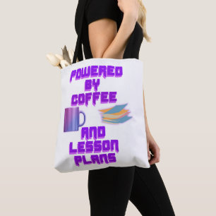 Powered by Coffee and Lesson Plans Tote Bag