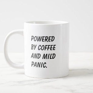 'Powered By Coffee And Mild Panic' Funny Coworker Large Coffee Mug