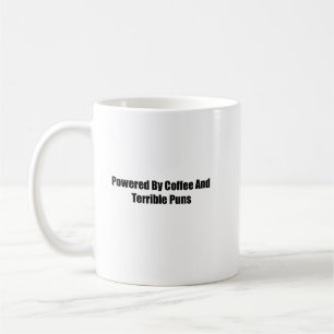 Powered By Coffee And Terrible Puns Dad Quote Mug