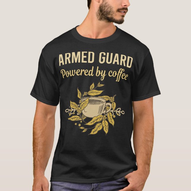 Powered By Coffee - Armed Guard T-Shirt (Front)