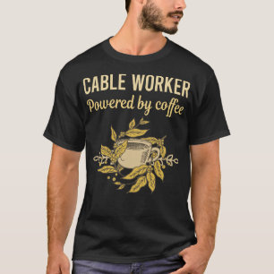 Powered By Coffee - Cable Worker T-Shirt