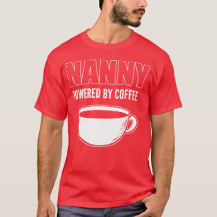 Powered by Coffee Coffee Lover Gift funny T-Shirt