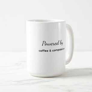 Powered by Coffee & Compassion Mug
