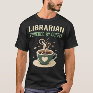 Powered By Coffee Librarian T-Shirt