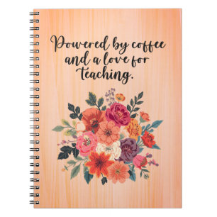 Powered By Coffee Love For Teaching Educator Notebook